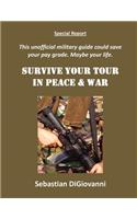 Survive Your Tour in Peace & War