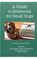 A Guide to Braveries for Small Dogs