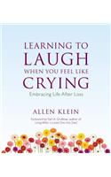 Learning to Laugh When You Feel Like Crying