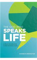 God Who Speaks Life
