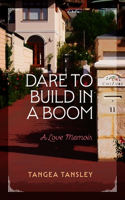 Dare to Build in a Boom