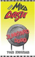 Mad Dash - Junkyard Dogg