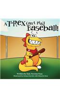 T. Rex Can't Play Baseball!
