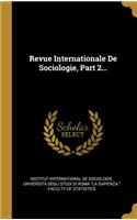 Revue Internationale De Sociologie, Part 2...