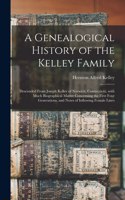 A Genealogical History of the Kelley Family