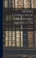 Morris Llewellyn of Haverford, 1647[sic]-1730
