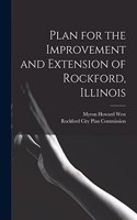 Plan for the Improvement and Extension of Rockford, Illinois