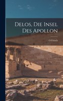 Delos, Die Insel Des Apollon