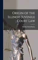 Origin of the Illinois Juvenile Court Law