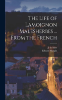 Life of Lamoignon Malesherbes ... From the French