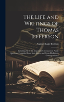 Life and Writings of Thomas Jefferson