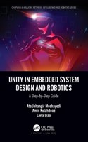 Unity in Embedded System Design and Robotics: A Step-by-Step Guide(Chapman & Hall/CRC Artificial Intelligence and Robotics Series)