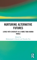 Nurturing Alternative Futures