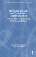 Navigating Tensions and Transitions in Higher Education