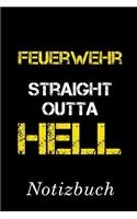 Feuerwehr Straight Outta Hell Notizbuch