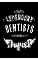 Legendary Dentists are born in August