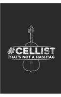 Cellist That's Not A Hashtag: Cellos Notebook, Dotted Bullet (6" x 9" - 120 pages) Musical Instruments Themed Notebook for Daily Journal, Diary, and Gift