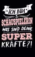 Ich Bin Schauspielerin Was Sind Deine Superkräfte?!