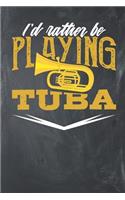 I'd Rather Be Playing Tuba