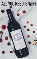 All You Need Is Wine Journal