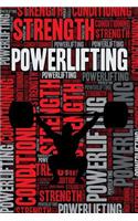 Powerlifting Strength and Conditioning Log: Powerlifting Workout Journal and Training Log and Diary for Powerlifter and Coach - Powerlifting Notebook Tracker