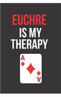 Euchre Is My Therapy: Blank Lined Journal