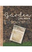 Garden log book: The perfect guided journal for children to plant and record gardening activities, design work, projects and ideas - A packet of seeds for starters