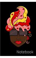 Notebook: Ice cream hair don't care! Cool and fun illustrated 6x9 notebook for cool chicks! 120 pages