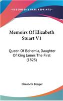 Memoirs Of Elizabeth Stuart V1