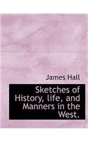 Sketches of History, Life, and Manners in the West.