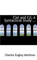 Cist and CIL; A Syntactical Study ..