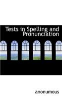 Tests in Spelling and Pronunciation