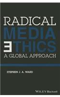 Radical Media Ethics