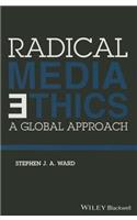 Radical Media Ethics