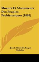 Moeurs Et Monuments Des Peuples Prehistoriques (1888)