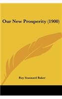 Our New Prosperity (1900)
