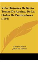 Vida Historica De Santo Tomas De Aquino, De La Orden De Predicadores (1792)