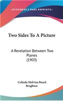Two Sides To A Picture