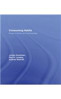 Consuming Habits: Global and Historical Perspectives on How Cultures Define Drugs