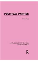 Political Parties Routledge Library Editions: Political Science Volume 54