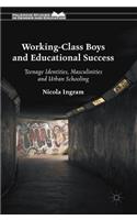 Working-Class Boys and Educational Success