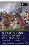 The British and French in the Atlantic 1650-1800