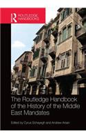 The Routledge Handbook of the History of the Middle East Mandates