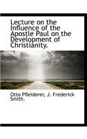 Lecture on the Influence of the Apostle Paul on the Development of Christianity.