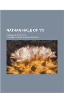 Nathan Hale of '73; A Drama in Four Acts