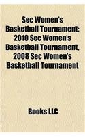 SEC Women's Basketball Tournament: 2010 SEC Women's Basketball Tournament, 2008 SEC Women's Basketball Tournament(English)