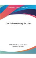 Odd Fellows Offering for 1850
