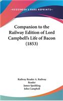Companion to the Railway Edition of Lord Campbell's Life of Bacon (1853)
