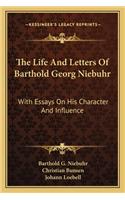 The Life And Letters Of Barthold Georg Niebuhr: With Essays On His Character And Influence(English)