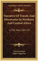 Narrative Of Travels And Discoveries In Northern And Central Africa
